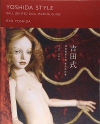Ryo Yoshida - Yoshida style ball jointed doll guide