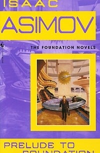 Isaac Asimov - Prelude to Foundation