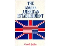 Quigley Carroll - The Anglo-American Establishment: From Rhodes to Cliveden