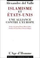 Alexandre Del Valle - Islamisme et Etats-Unis Une Alliance Contre L&#039;Europe [