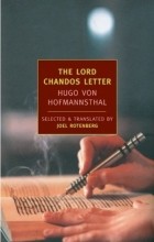 Hugo von Hofmannsthal - The Lord Chandos Letter: And Other Writings