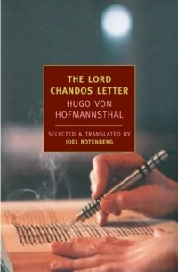 Hugo von Hofmannsthal - The Lord Chandos Letter: And Other Writings