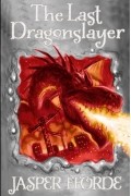 Jasper Fforde - The Last Dragonslayer