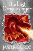 Jasper Fforde - The Last Dragonslayer