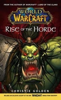 Christie Golden - World of Warcraft. Rise of the Horde