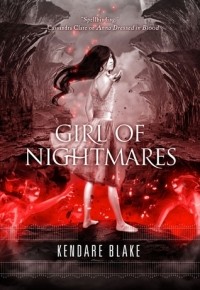Kendare Blake - Girl of Nightmares