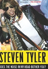 Steven Tyler - Does the Noise in My Head Bother You? A Rock 'n' Roll Memoir