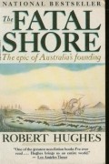 Robert Hughes - The Fatal Shore