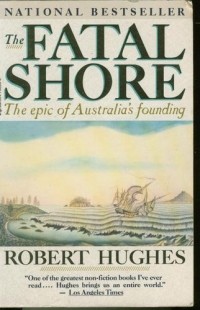 Robert Hughes - The Fatal Shore