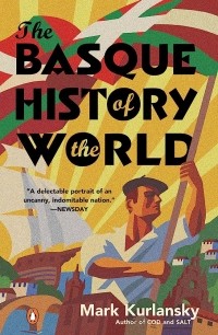 Mark Kurlansky - The Basque History Of The World