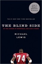 Michael Lewis - The Blind Side: Evolution of a Game