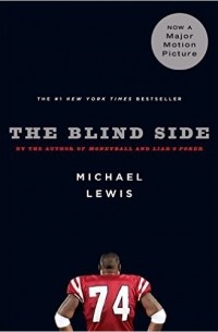 Michael Lewis - The Blind Side: Evolution of a Game