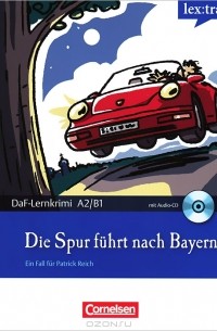  - Die Spur fuhrt nach Bayern (+ CD)