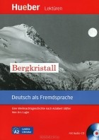 Adalbert Stifter - Bergkristall (+ CD)