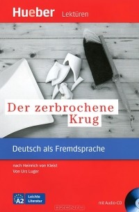 Heinrich von Kleist - Der Zerbrochene Krug (+ CD-ROM)