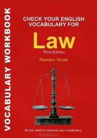 Rawdon Wyatt - Check Your English Vocabulary for Law