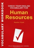 Rawdon Wyatt - Check Your English Vocabulary for Human Resources