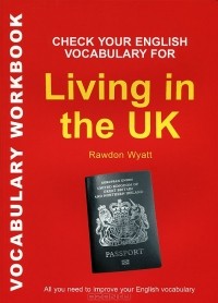 Rawdon Wyatt - Check Your English Vocabulary for Living in the UK