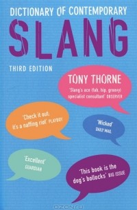 Tony Thorne - Dictionary of Contemporary Slang