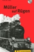  - Leichte Lekturen: Deutsch als Fremdsprache in drei Stufen: Muller auf Rugen: Stufe 3 (+ CD)