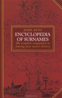 John Ayto - Encyclopedia of Surnames