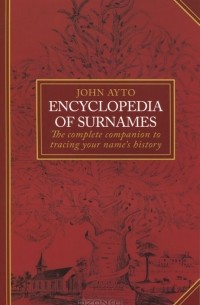 John Ayto - Encyclopedia of Surnames