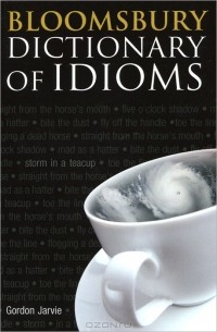 Гордон Джарви - Dictionary of Idioms