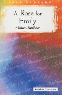 William Faulkner - A Rose for Emily