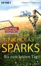 Nicholas Sparks - Bis zum letzten Tag