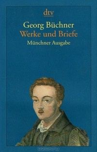 Georg Buchner - Werke und Briefe