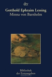 Gotthold Ephraim Lessing - Minna von Barnhelm