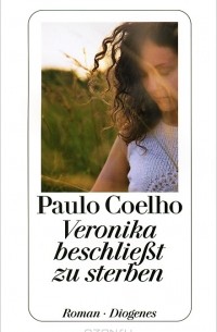 Paulo Coelho - Veronika Beschliesst Zu Sterben