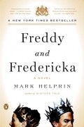 Mark Helprin - Freddy and Fredericka