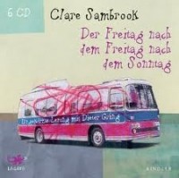 Clare Sambrook - Der Freitag NACH DEM Freitag nach dem SONNTAG - Hörbuch