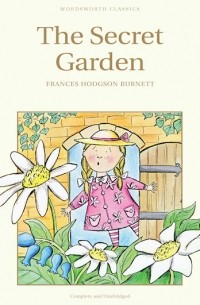 Frances Hodgson Burnett - The Secret Garden