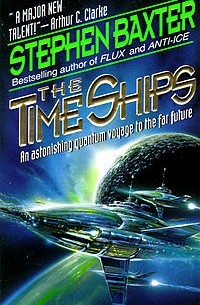 Stephen Baxter - The Time Ships