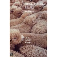 David Riesman - The Lonely Crowd: A Study of the Changing American Character
