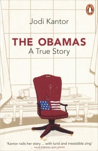 Джоди Кантор - The Obamas: A True Story