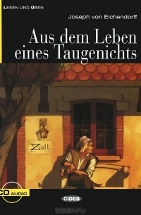 Joseph von Eichendorff - Aus dem Leben eines Taugenichts (+ CD)