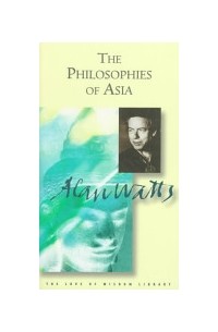 Alan Watts - The philosophies of Asia