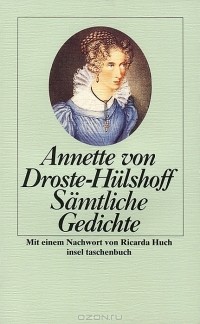 Annette von Droste-Hülshoff - Sämtliche Gedichte