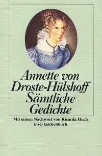 Annette von Droste-Hülshoff - Sämtliche Gedichte