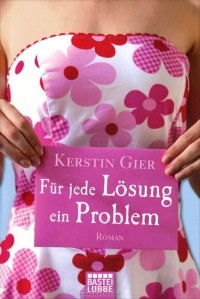 Kerstin Gier - Für jede Lösung ein Problem