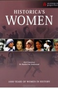  - Historica`s Women: 1000 Years of Women in History