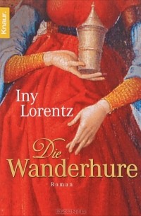 Iny Lorentz - Die Wanderhure