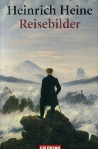 Heinrich Heine - Reisebilder