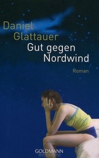 Daniel Glattauer - Gut Gegen Nordwind