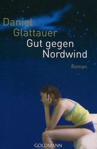Daniel Glattauer - Gut Gegen Nordwind