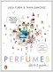  - Perfumes: The A-Z Guide