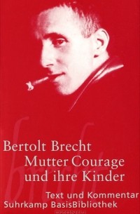 Bertolt Brecht - Mutter Courage und ihre Kinder